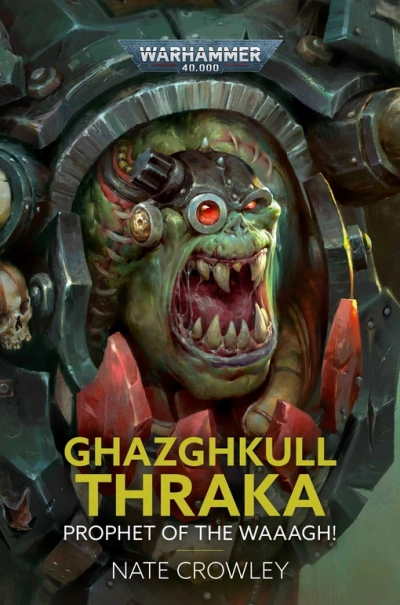 Warhammer 40000. Газкулл Трака: Пророк Вааагх!